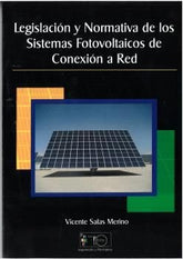 LEGISLACION Y NORMATIVA DE LOS SISTEMAS FOTOVOLTAICOS DE CON - 9788498696707